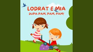 Lodrat e Mia Dupa Dupa Dupa Pam [upl. by Melliw]