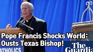 Pope Francis removes Texas bishop and critic [upl. by Heins676]