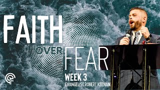 Faith Over Fear Part 3  Minister Robert Keenan [upl. by Jordain421]