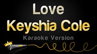 Keyshia Cole  Love Karaoke Version [upl. by Corinna397]