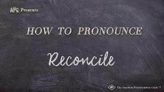 How to Pronounce Reconcile Real Life Examples [upl. by Nobell]