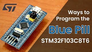 Program an STM32F103C8T6  Blue Pill  Different methods [upl. by Gui]