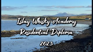 Islay Whisky Academy Residential Diploma 2023 [upl. by Opalina25]