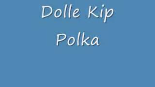 Dolle Kip Polka [upl. by Aelam]