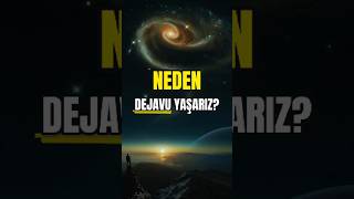 Neden dejavu yaşarız shorts [upl. by Assiluj]