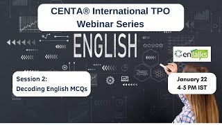 CENTA® International TPO Webinar Series  Session 2Decoding English MCQ [upl. by Laurianne]