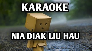 OVID16 KARAOKE  NIA DIAK LIU HAU [upl. by Merry]