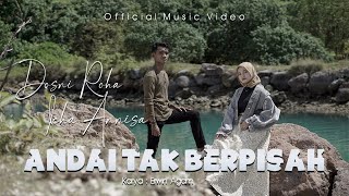 Dosni Roha Ft Icha Annisa  Andai Tak Berpisah Official Music Video [upl. by Reichert]