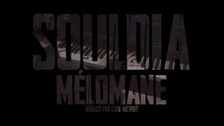 Souldia  Mélomane  Vidéoclip officiel [upl. by Yeoz]