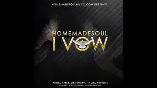 Homemadesoul I Vow Lyric Video [upl. by Nnep63]