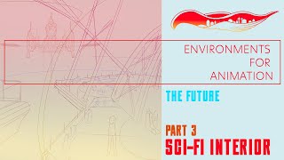 Environments for Animation Project 5 The Future P3 SciFi Interior Scenes [upl. by Giustina]