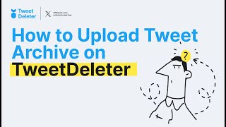 Delete tweets from your archive how to upload tweet archive to TweetDeleter [upl. by Alisen]