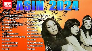 The Best Of ASIN Opm Classic  Asin Nonstop Full Ablum 2024  Usok Gising Na Kaibigan [upl. by Violetta]