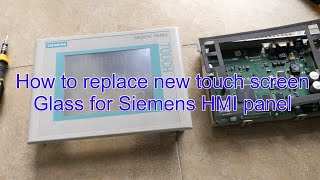 How to replace New touch screen glass for Siemens HMI Panel [upl. by Sou]