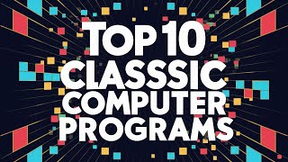 Top 10 Classic Computer Programs That Defined the Early Digital Age [upl. by Brok]