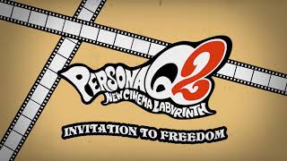 Invitation to Freedom  Persona Q2 New Cinema Labyrinth [upl. by Odarnoc644]