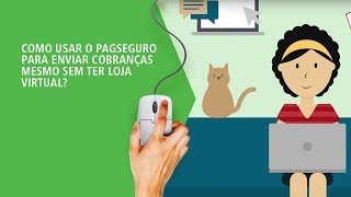 Como usar o PagSeguro para enviar cobranças mesmo sem ter loja virtual [upl. by Ewald717]