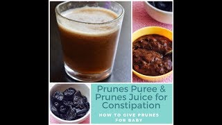 Prunes Juice amp Prunes Puree for Baby and Toddler Constipation [upl. by Aldus234]