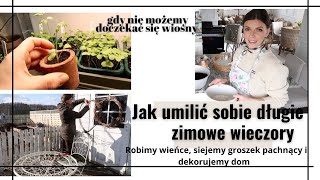 ROBIMY WIEŃCE SIEJEMY GROSZKI I DEKORUJEMY DOM  VLOG  BEATA M [upl. by Ssitruc]