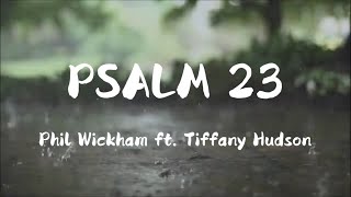 Psalm 23  Phil Wackham Lyric video [upl. by Neenej]