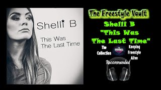 Shelli B quotThis Was The Last Timequot Latin Freestyle Music 2020 [upl. by Weirick124]