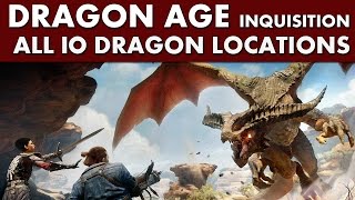 Dragon Age Inquisition  ALL 10 Dragon Locations Dragons Bane Achievement  Trophy [upl. by Michelle]