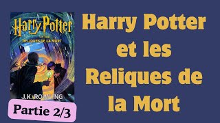 Harry Potter et les Reliques de la Mort  Livre Audio  Harry Potter 7   partie 23 [upl. by Euqor867]