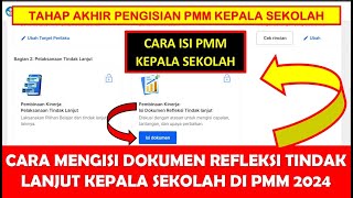 CARA MENGISI DOKUMEN REFLEKSI TINDAK LANJUT KEPALA SEKOLAH DI PENGELOLAAN KINERJA PMM 2024 [upl. by Enihpad]