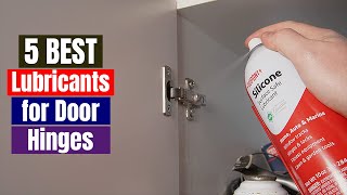 Best Lubricants for Door Hinges of 2024 Updated [upl. by Tdnerb]