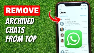 Remove Archived Chats From the Top of Whatsapp [upl. by Maag]