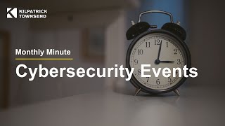 Monthly Minute  Cybersecurity Events [upl. by Nosimaj311]