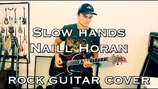 Slow Hands  Niall Horan  Rock Guitar Cover [upl. by Saoj908]