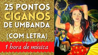 Os melhores PONTOS DE UMBANDA de Ciganos COM LETRA  Música de Umbanda [upl. by Arlyn]