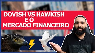 O Que é Dovish e Hawkish  Como Interpretar o Posicionamento dos Policy Makers [upl. by Asia]