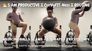 Medicine Balls Slams  Toe Taps amp Triceps Dips  Must add to my postpartum full body workout ♡ [upl. by Tannenwald927]