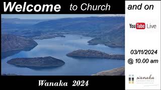 Wanaka Presbyterian Church Sunday Service 03112024 10am [upl. by Pearman]