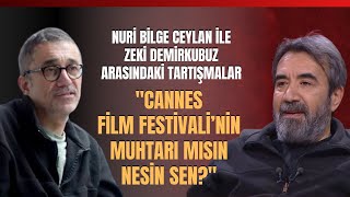 Nuri Bilge Ceylan İle Zeki Demirkubuz Arasındaki Tartışmalar [upl. by Tesler171]