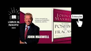 El Lado Positivo del Fracaso John C Maxwell Audio Libro Completo [upl. by Linden268]