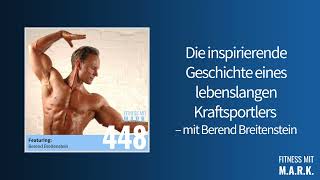 448 Berend Breitenstein Interview Nr4 ganze Folge  Fitness mit Mark Audio [upl. by Atalanti197]