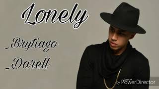 Lonely  Brytiago ∆ Darell [upl. by Tiphanie]