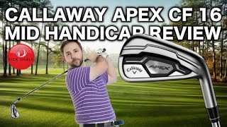 CALLAWAY APEX CF16 IRONS BY MID HANDICAPPER [upl. by Dimo]