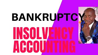 BANKRUPTCY AND INSOLVENCY ACCOUNTS Part 1 Bankruptcy Chapter 7 Accounting [upl. by Anilrac]