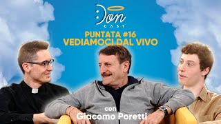 Vediamoci dal vivo con GIACOMO PORETTI  Doncast 16 [upl. by Truman842]