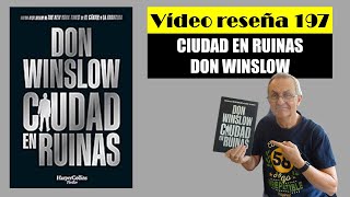 CIUDAD EN RUINAS Don Winslow VÍDEO RESEÑA 197 [upl. by Hagood]