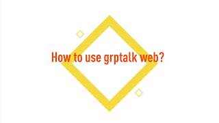 grptalk Web Interface — How it Works [upl. by Prudie]