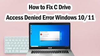 C Drive Access Is Denied  How to Fix Windows 1011 [upl. by Tess]