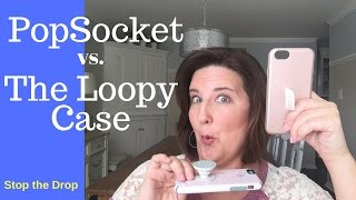 PopSocket Vs The Loopy Case [upl. by Suiremed463]