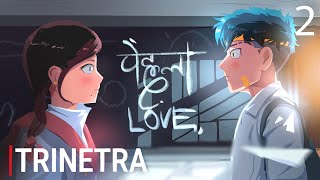 TRINETRA  EP 02 FIRST LOVE 🔥Lilyash [upl. by Wohlen185]