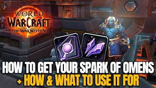 How to get your Spark of Omens and what to use it for  World of Warcraft The War Within [upl. by Gnauq]