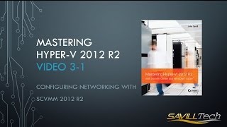 Video 31  Core Networking Configurations using SCVMM 2012 R2 [upl. by Ecinnaj468]